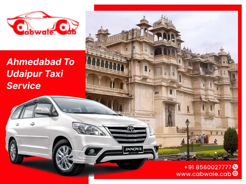 Ahmedabad to Udaipur Taxi 