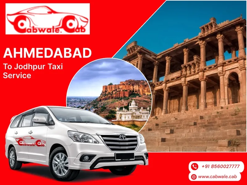 Ahmedabad to Jodhpur Taxi Service
